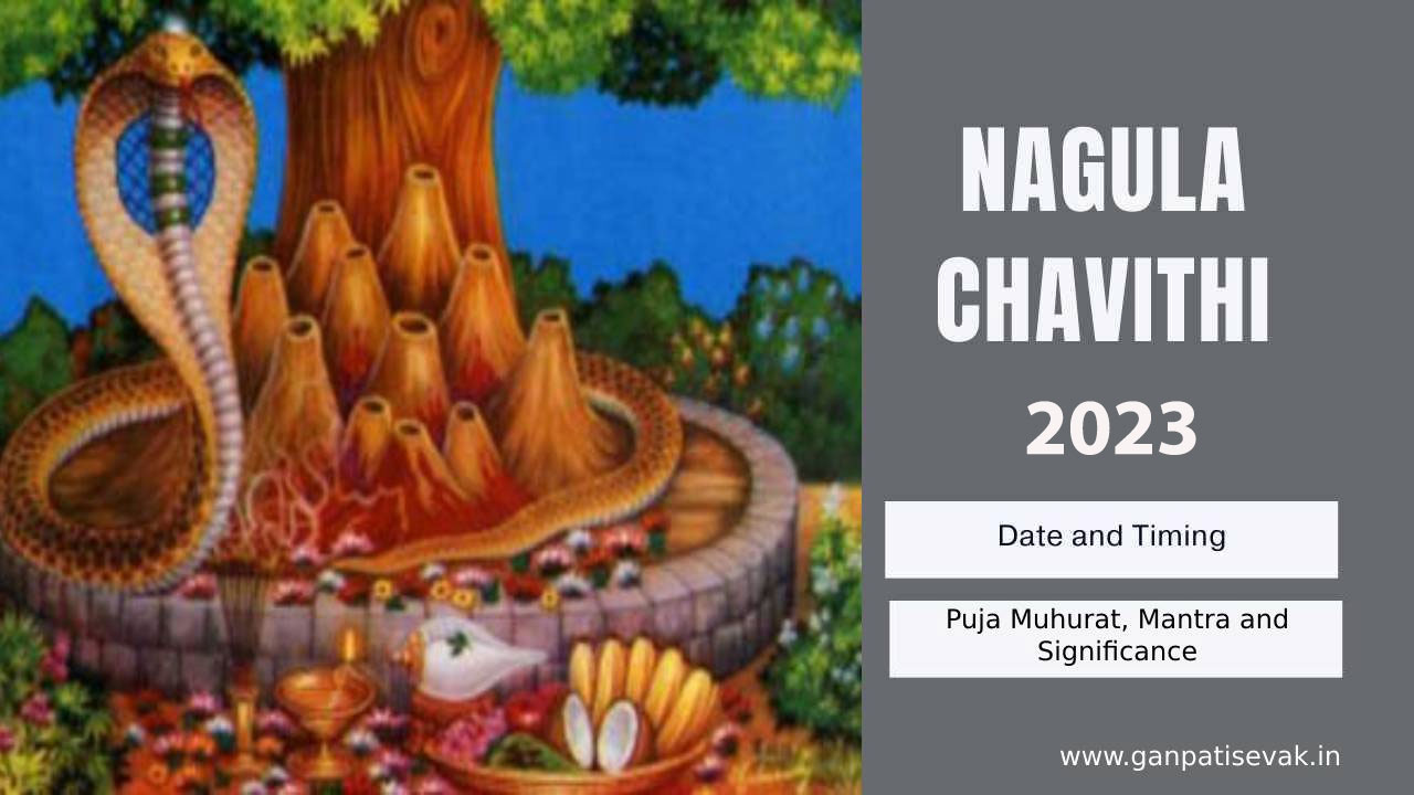 Nagula Chavithi 2023 Date and Time, Puja Muhurat, Mantra and