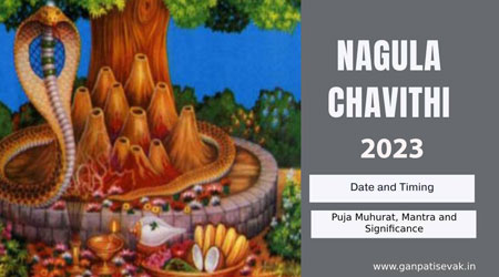 Nagula Chavithi 2023: Date and Time, Puja Muhurat, Mantra and Significance