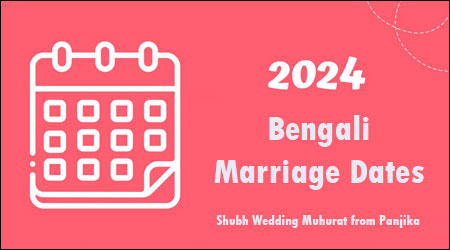 Bengali Marriage Dates in 2024, Shubh Wedding Muhurat from Panjika 2024