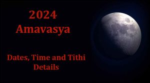 Amavasya 2024 Dates